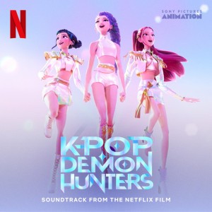 HUNTR/X & EJAE & AUDREY NUNA & REI AMI & KPop Demon Hunters Cast